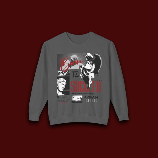 Born To Succeed Crewneck